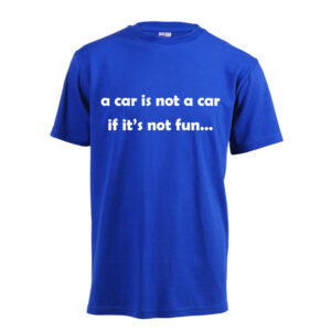 A Car Is Not A Car If It’s Not Fun…